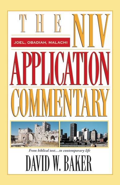 Joel, Obadiah, Malachi (NIV Application Commentary)