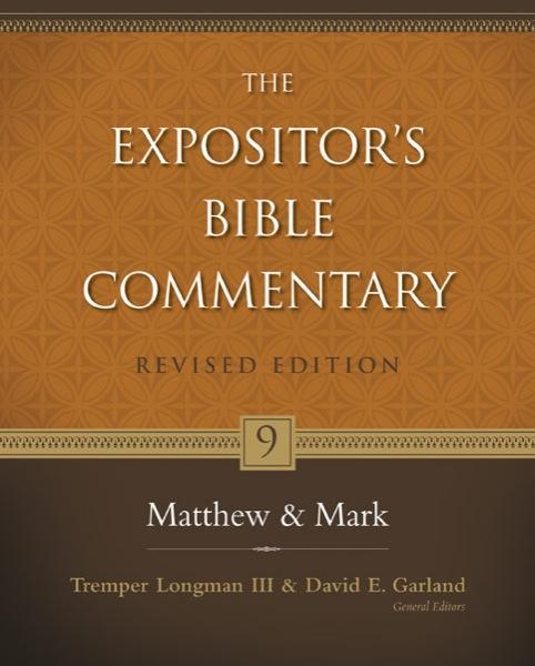 Matthew and Mark (Expositor's Bible Commentary)