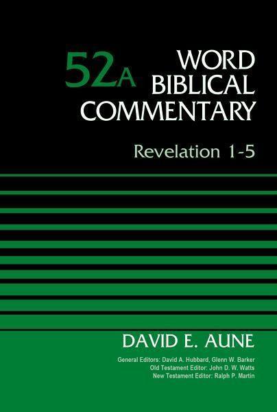 Revelation 1-5, Volume 52a (Word Biblical Commentary) Aune, David cover image