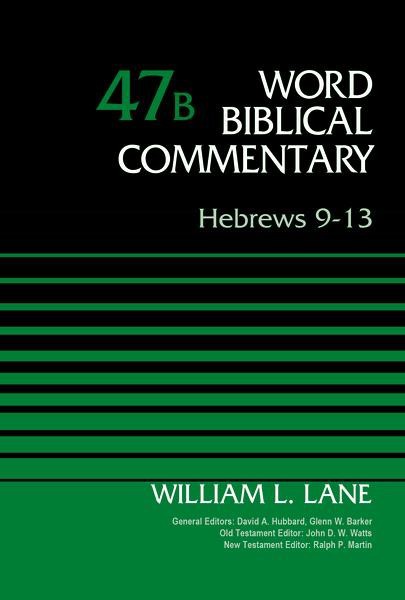 Hebrews 9-13, Volume 47b (Word Biblical Commentary) Lane, William L. cover image