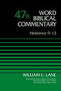 Hebrews 9-13, Volume 47b (Word Biblical Commentary) Lane, William L. cover image