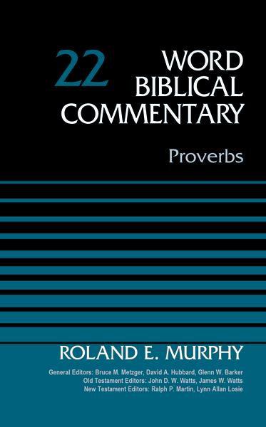 Proverbs, Volume 22 (Word Biblical Commentary) Murphy, Roland E. cover image