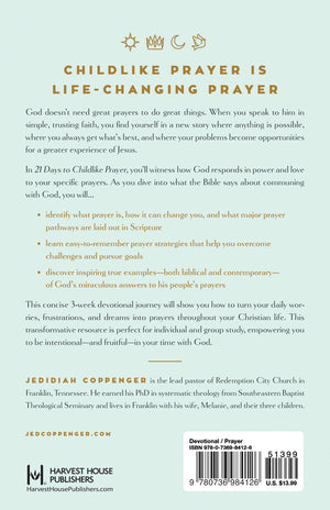 21 Days to Childlike Prayer: Changing Your World One Specific Prayer at a Time