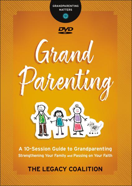 Grandparenting DVD: Strengthening Your Family and Passing on Your Faith (Grandparenting Matters) cover image