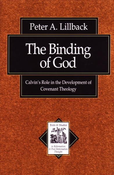 Binding of God: Calvin's Role in the Development of Covenant Theology cover image