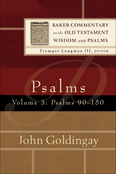 Psalms, vol. 3: Psalms 90-150 (Baker Commentary on the Old Testament Wisdom and Psalms) Goldingay, John cover image