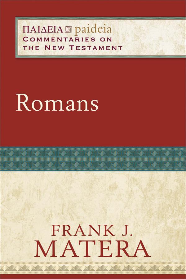 Romans (Paideia: Commentaries on the New Testament) Frank J. Matera cover image