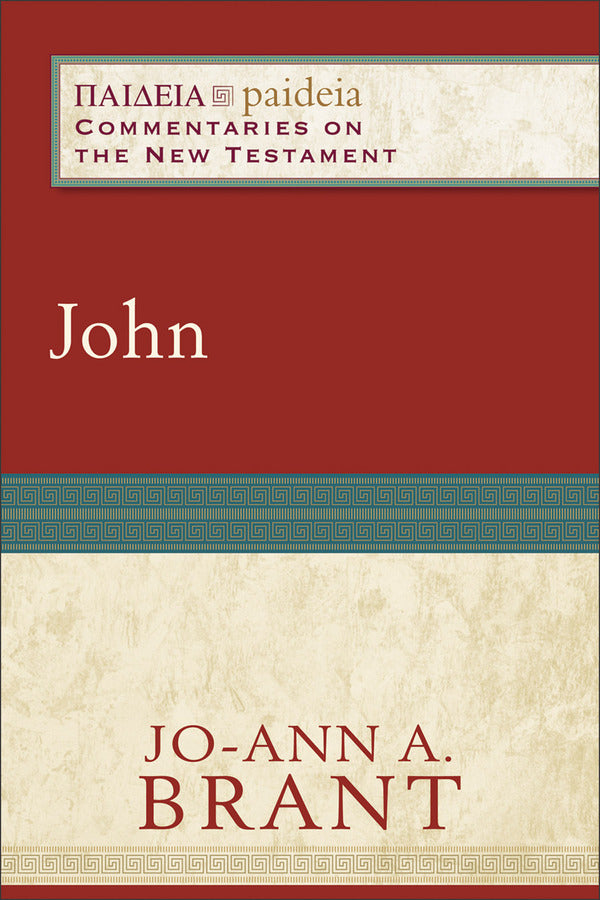 John (Paideia: Commentaries on the New Testament) Brant, Jo-Ann A. cover image