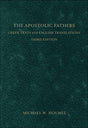 The Apostolic Fathers, 3rd ed.: Greek Texts and English Translations cover image