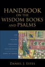 Handbook on the Wisdom Books and Psalms Estes, Daniel J. cover image