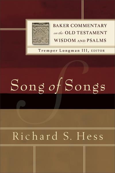 Song of Songs (Baker Commentary on the Old Testament Wisdom and Psalms) Richard S. Hess cover image