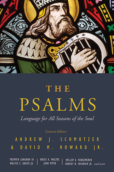 The Psalms: Language for All Seasons of the Soul (New)