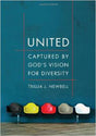 United: Captured by God's Vision for Diversity Newbell, Trillia J 9780802410146