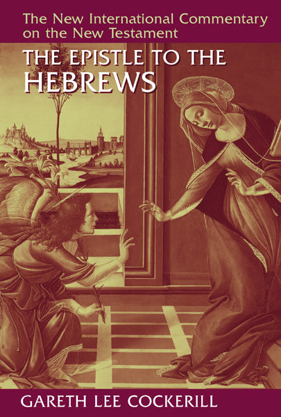 The Epistle to the Hebrews (NICNT) Cockerill, Gareth Lee cover image