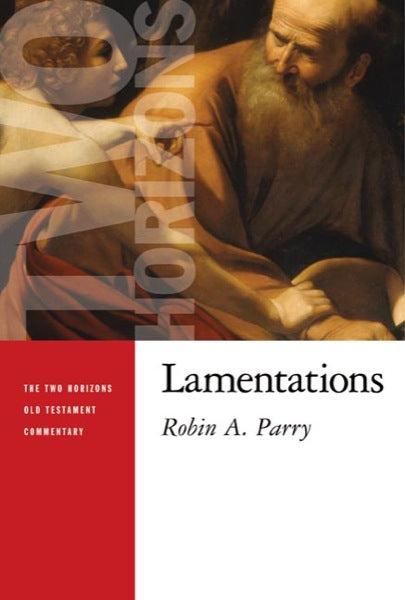 Lamentations (Two Horizons Old Testament Commentary) Parry, Robin cover image