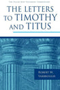 The Letters to Timothy and Titus (Pillar New Testament Commentary) Yarbrough, Robert W. cover image