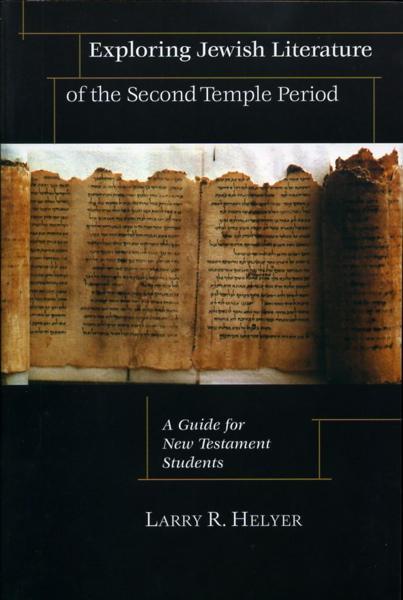 Exploring Jewish Literature of the Second Temple Period: A Guide for New Testament Students