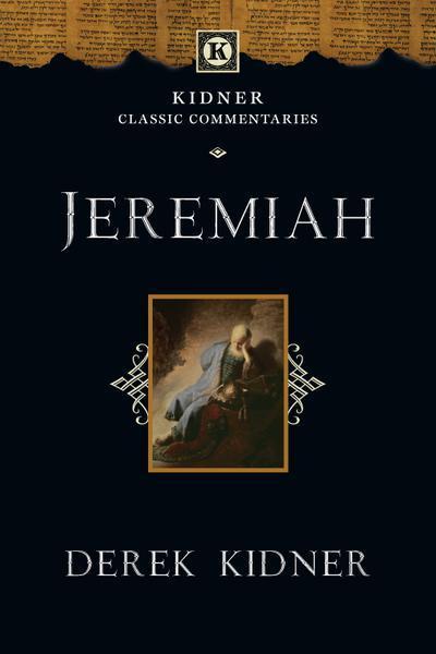 Jeremiah (Kidner Classic Commentaries) Kidner, Derek cover image