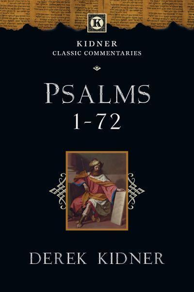 Psalms 1-72 (Kidner Classic Commentaries)  Kidner, Derek cover image