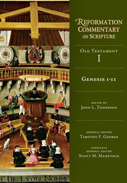 reformation commentary scripture genesis 1 11 john thompson cover image