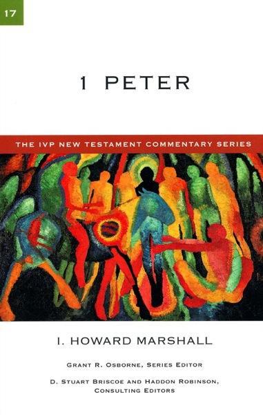 1 Peter, Volume 17 (IVP New Testament Commentary) Marshall, I. Howard 9780830840175