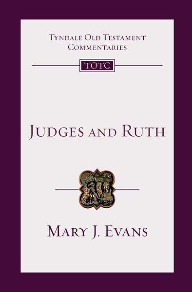 Judges and Ruth (Tyndale Commentaries) Evans, Mary J. 9780830842575