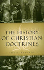 The History of Christian Doctrines Berkhof, Louis cover image