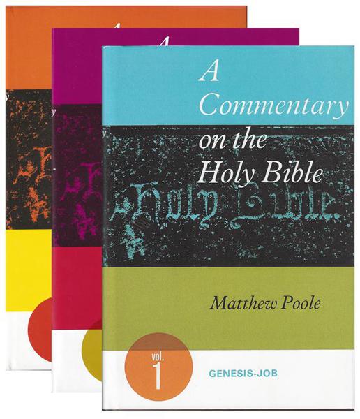 Poole Commentary on the Holy Bible Three Volume Set (3 Volumes)