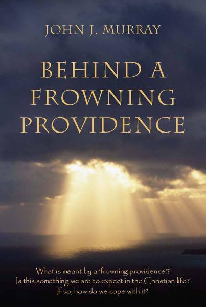 Behind a Frowning Providence Murray, John J. cover image