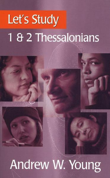 Let's Study 1 and 2 Thessalonians (Let's Study Series) Young, Andrew W. cover image