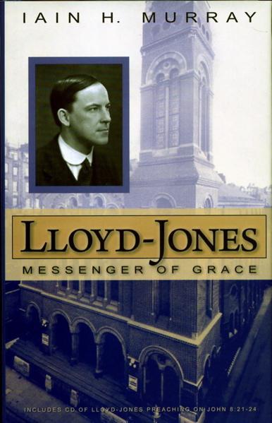 Lloyd-Jones: Messenger of Grace Murray, Iain H. cover image