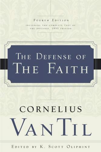 The Defense of the Faith, 4th Edition