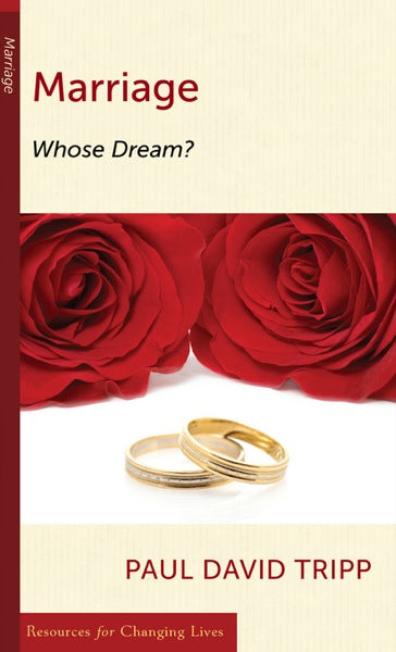 Marriage: Whose Dream? (RCL Booklet) (CCEF) (1022305108015)