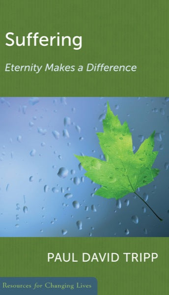 Suffering: Eternity Makes a Difference (RCL Booklet) (CCEF) (1018186760239)