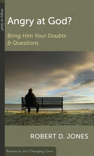 Angry at God?: Bring Him Your Doubts and Questions (RCL Booklet) (CCEF) (1022255071279)