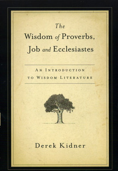 wisdom proverba job ecclesiastes derek kidner cover image