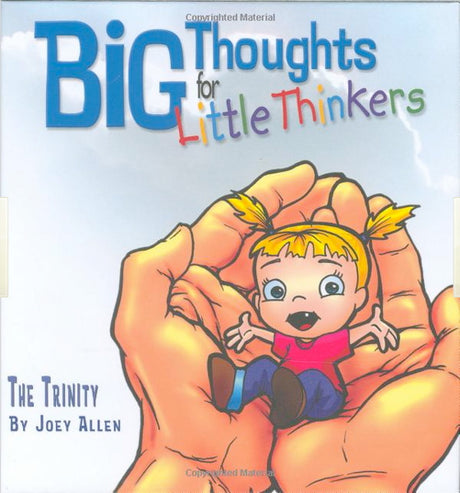 Big Thoughts For Little Thinkers: The Trinity - Allen, Joey 9780892216147