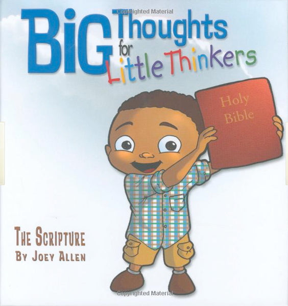 Big Thoughts For Little Thinkers: The Scripture - Allen, Joey 9780892216154