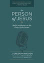 The Person of Jesus: Radio Addresses on the Deity of the Savior (1018194690095)