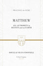 Matthew: All Authority in Heaven and on Earth (Preaching the Word) O'Donnell, Douglas Sean cover image