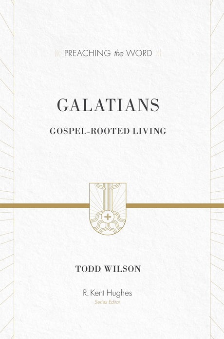 Galatians: Gospel-Rooted Living By Todd Wilson cover image (1018201604143)