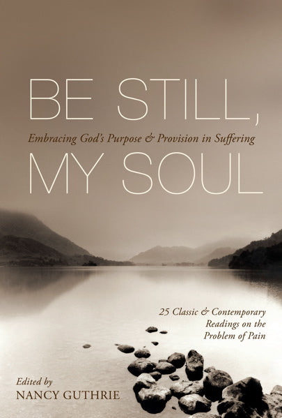 Be Still, My Soul Nancy Guthrie cover image (1018208845871)