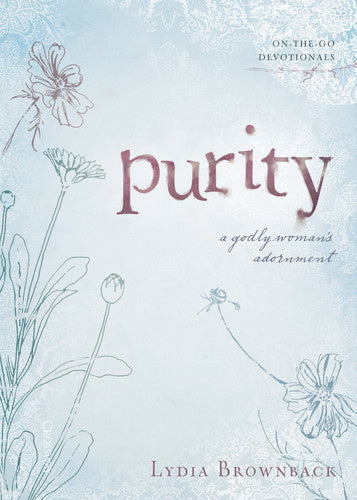 Purity: A Godly Woman's Adornment (On-The-Go Devotionals) Brownback, Lydia cover image (1018210680879)