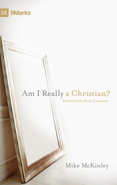 Am I Really a Christian? (9Marks) Mike McKinley cover image (1018234699823)