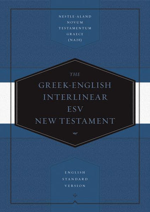 Greek-English Interlinear ESV New Testament: Nestle-Aland Novum Testamentum Graece (NA28) cover image