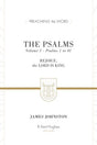 The Psalms, Volume 1: Rejoice, the Lord Is King (Preaching the Word) Johnston, James cover image (1018244071471)