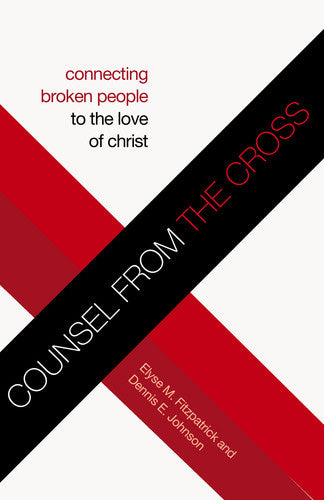 Counsel From the Cross: Connecting Broken People to the Love of Christ (Redesign) (1018244497455)