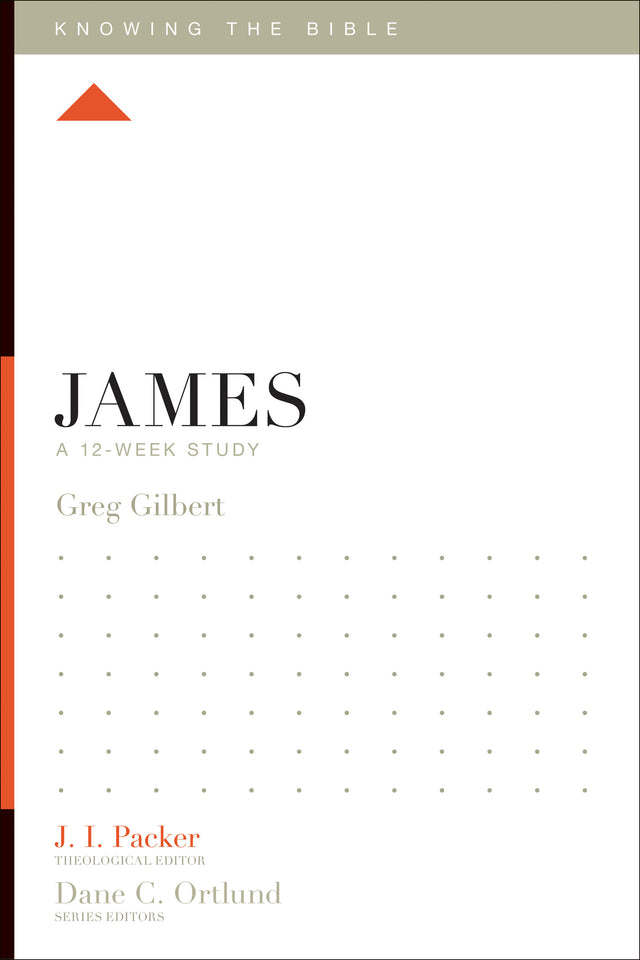 James: A 12-Week Study By Greg Gilbert cover image (1018245513263)