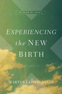 Experiencing the New Birth: Studies in John 3 (1018254819375)