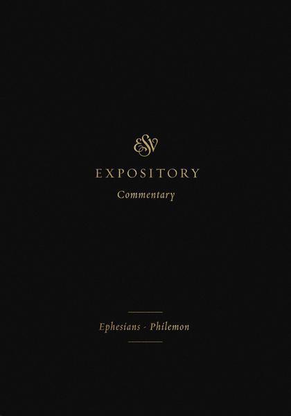 ESV Expository Commentary: Ephesians-Philemon (ESV Bible Expository Commentary) Duguid, Iain M.; Hamilton Jr., James M., Sklar, Jay cover image